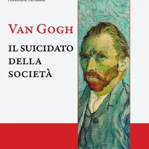 Spedizione Espresso Van Gogh. Il suicidato della società