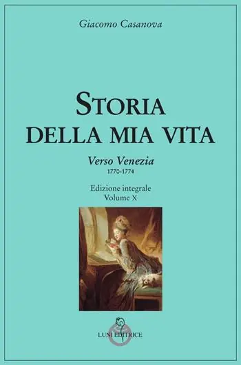 Storia della mia vita. Vol. 10 Verso Venezia (1770-1774) Solo Oggi