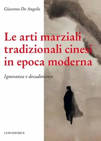 Le arti marziali tradizionali cinesi in epoca moderna. Ignoranza e decadimento Ultime Pezzi