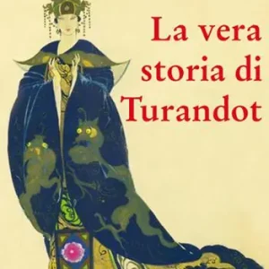 Prezzo Basso La vera storia di Turandot e del principe Calà