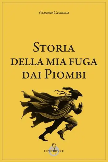 Storia della mia fuga dai piombi Scelto Dai Clienti