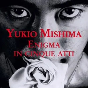 Novità Yukio Mishima. Enigma in cinque atti