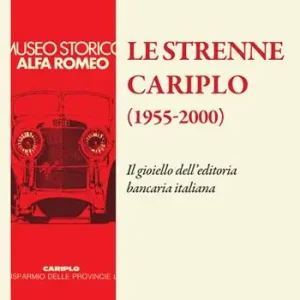 Pagamento Sicuro Le strenne Cariplo (1955-2000). Il gioiello dell‘editoria bancaria italiana. Ediz. illustrata