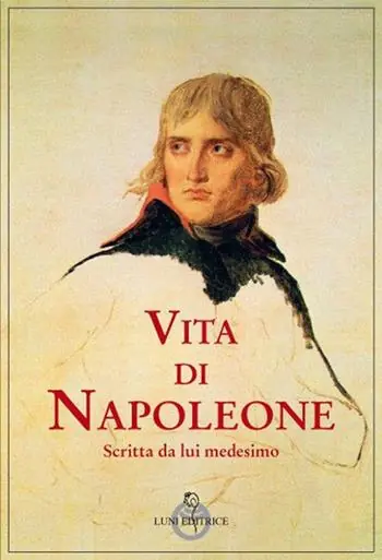 A Buon Prezzo Vita di Napoleone raccontata da lui medesimo