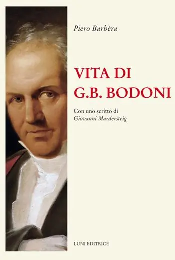 Vita di G.B. Bodoni. Con uno scritto di Giovanni Mardersteig Economico