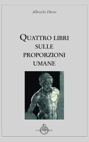 Esclusivo Quattro libri sulle proporzioni umane