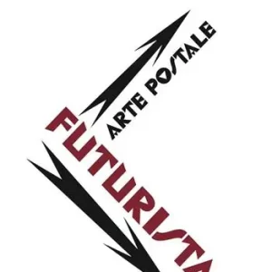 Ultima Occasione Arte postale futurista. Ediz. illustrata