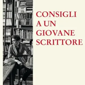Consigli a un giovane scrittore Scelto Dai Clienti