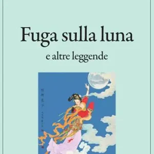 Fuga sulla luna e altre leggende Più Venduto