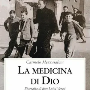La medicina di Dio. Biografia di don Luigi Verzé Acquista Ora