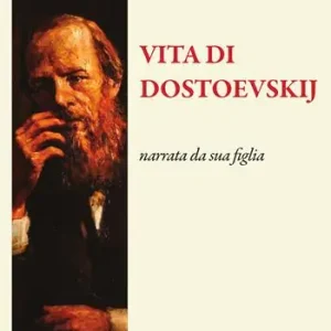 Compra Oggi Stesso Vita di Dostoevskij narrata da sua figlia