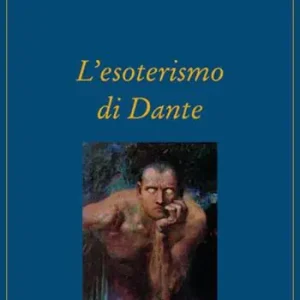 L‘esoterismo di Dante Promozione Esclusiva
