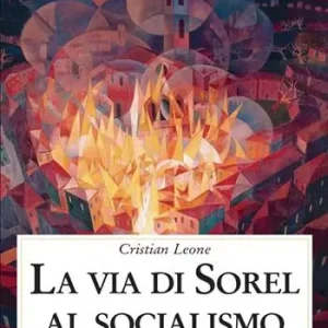 La via di Sorel al socialismo Esclusivo