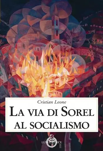 La via di Sorel al socialismo Esclusivo