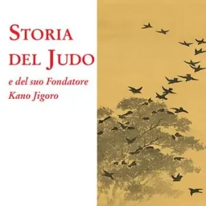 Offerta Limitata Storia del judo e del suo fondatore Kano Jigoro