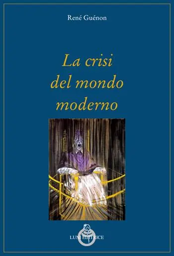 Novità La crisi del mondo moderno