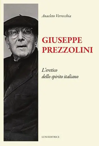 Giuseppe Prezzolini. L‘eretico dello spirito italiano Di Tendenza