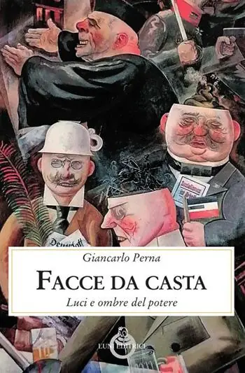Occasione Imperdibile Facce da casta. Luci ed ombre del potere
