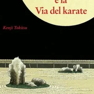 Lo zen e la via del karate Quantità Limitata