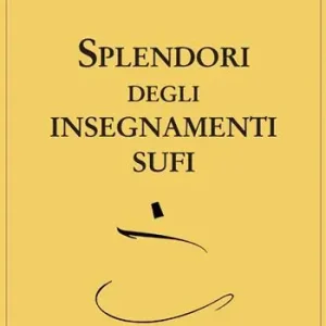 Splendori degli insegnamenti Sufi Soddisfatti O Rimborsati