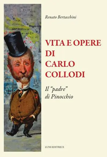 Vita e opere di Carlo Collodi. Il «padre» di Pinocchio Prezzo Di Fabbrica