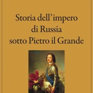 Storia dell‘impero di Russia sotto Pietro il Grande Spedizione Espresso