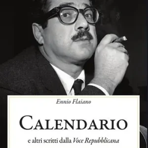 Calendario. E altri scritti dalla «Voce Repubblicana» Acquista Ora