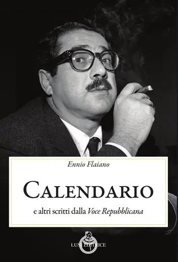 Calendario. E altri scritti dalla «Voce Repubblicana» Acquista Ora