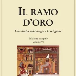 Affare Il ramo d‘oro. Studio della magia e della religione. Ediz. integrale. Vol. 6/2 Parte quarta Adonis, Attis e Osiris