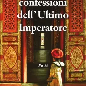 Acquista Ora Le confessioni dell‘Ultimo Imperatore
