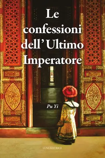 Acquista Ora Le confessioni dell‘Ultimo Imperatore