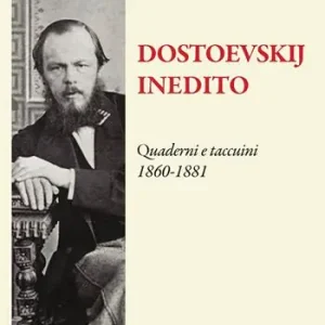 Compra Online Dostoevskij inedito. Quaderni e taccuini (1860-1881)
