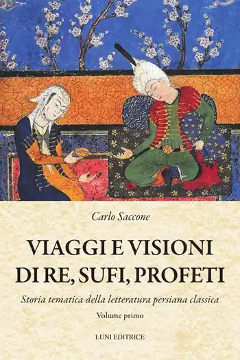 Scelto Dai Clienti Viaggi e visioni di re, sufi e profeti. Vol. 1