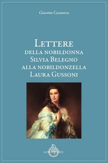 Saldi Lettere della nobildonna Silvia Belegno alla nobildonzella Laura Gussoni