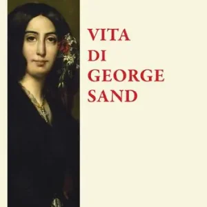 Ultime Pezzi Vita di George Sand