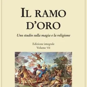 Acquista Ora Il ramo d‘oro. Studio della magia e della religione. Ediz. integrale. Vol. 7