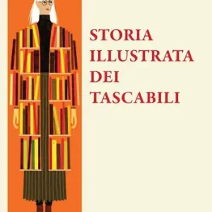 Occasione Imperdibile Storia illustrata dei tascabili. Ediz. illustrata