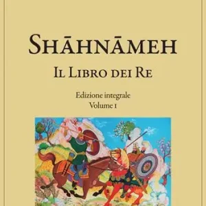Prezzo Basso Shahnameh. Il libro dei re. Ediz. integrale