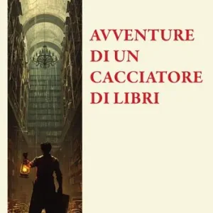 Spedizione Espresso Le avventure straordinarie di un cacciatore di libri