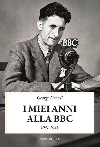 I miei anni alla BBC (1941-1943) Ordina Subito