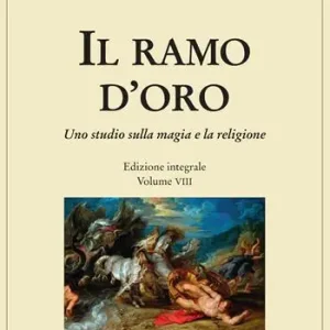 Consegna Rapida Il ramo d‘oro. Studio della magia e della religione. Vol. 8