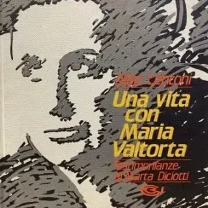 Una vita con Maria Valtorta. Testimonianze di Marta Diciotti Novità