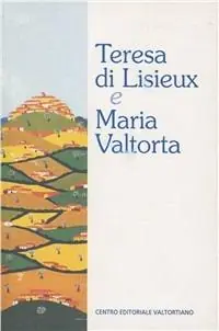 Teresa di Lisieux e Maria Valtorta Prezzo Scontato