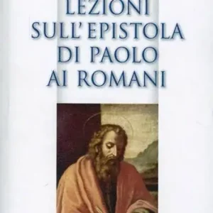 Lezioni sull‘epistola di Paolo ai Romani Soddisfatti O Rimborsati