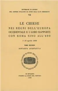 Soddisfatti O Rimborsati Le Chiese nei regni dell‘Europa occidentale e i loro rapporti con Roma sino all‘800. Atti (dal 7 al 13 aprile 1959) (rist. anast.)