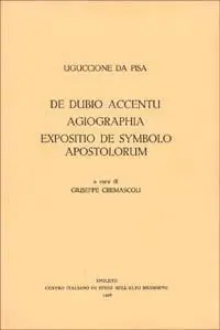 Compra Oggi Stesso De dubio accentu. Agiographia. Expositio de symbolo apostolorum