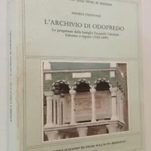 L‘ archivio di Odofredo. Le pergamene della famiglia Gandolfi Odofredi Ultima Occasione