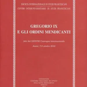 Saldi Gregorio IX e gli ordini mendicanti (Assisi, 7-9 ottobre 2010)