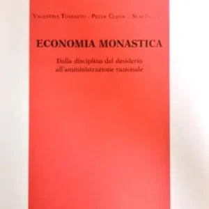 Economia monastica. Dalla disciplina del desiderio all‘amministrazione razionale Scelto Dai Clienti