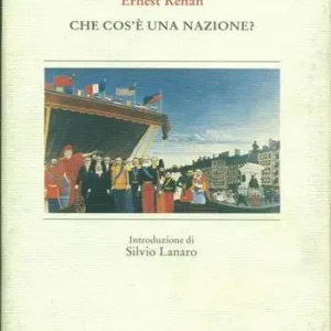Subito Disponibile Che cos‘è una nazione e altri saggi